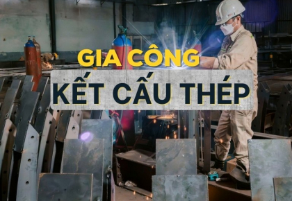 Gia công kết cấu thép